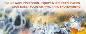 Online panel discussion—Equity in higher education: What does a focus on affect and e...