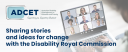 Sharing stories and ideas for change with the Disability Royal Commission web banner